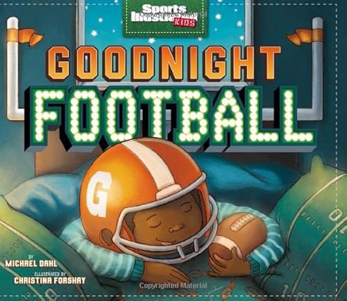 Stock image for Goodnight Football (Sports Illustrated Kids Bedtime Books) for sale by Off The Shelf