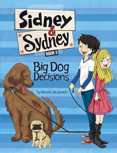 Beispielbild fr Big Dog Decisions: 03 (Sidney & Sydney) zum Verkauf von WorldofBooks