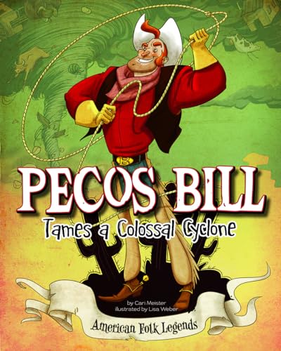 Beispielbild fr Pecos Bill Tames a Colossal Cyclone zum Verkauf von Better World Books