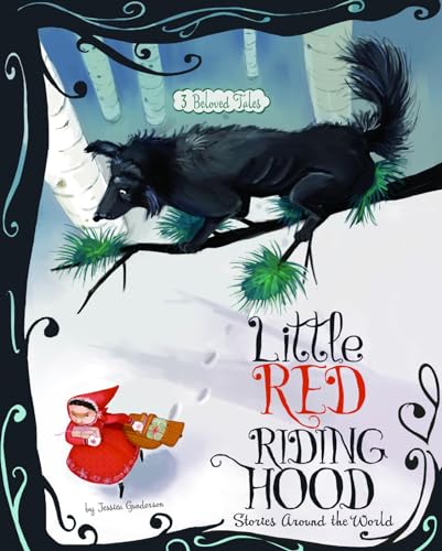 Beispielbild fr Little Red Riding Hood Stories Around the World : 3 Beloved Tales zum Verkauf von Better World Books