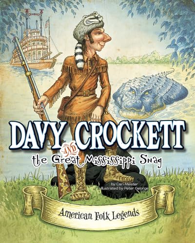 Stock image for Davy Crockett and the Great Mississippi Snag for sale by Better World Books