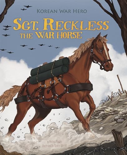 Beispielbild fr Sgt. Reckless - The War Horse : Korean War Hero zum Verkauf von Better World Books: West