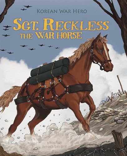 Imagen de archivo de Sgt. Reckless the War Horse: Korean War Hero a la venta por ThriftBooks-Dallas
