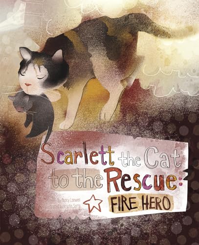 Stock image for Scarlett the Cat to the Rescue : Fire Hero for sale by Better World Books