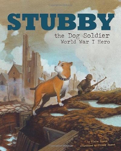 Beispielbild fr Stubby the Dog Soldier: World War I Hero (Animal Heroes) zum Verkauf von Goodbookscafe