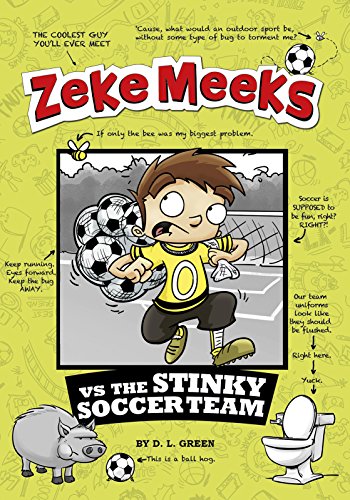 Beispielbild fr Zeke Meeks vs the Stinky Soccer Team zum Verkauf von Better World Books