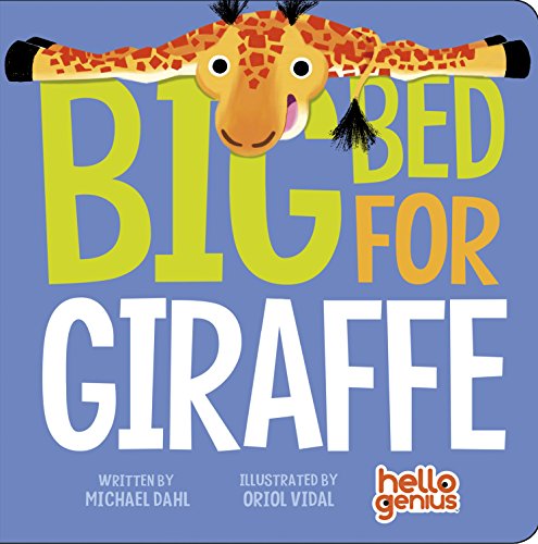 Stock image for Big Bed for Giraffe (Hello Genius) for sale by SecondSale