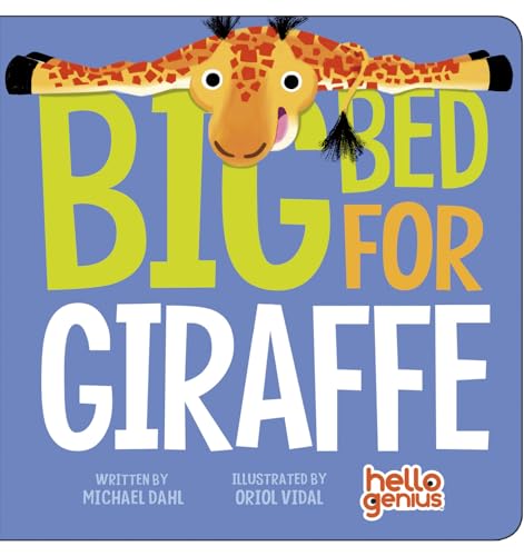 Stock image for Big Bed for Giraffe (Hello Genius) for sale by SecondSale