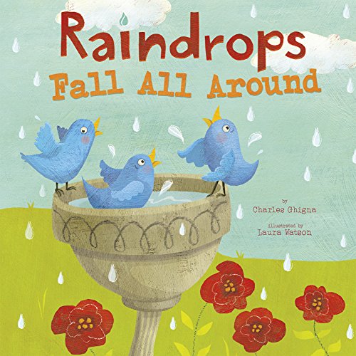 Beispielbild fr Raindrops Fall All Around (Nonfiction Picture Books: Springtime Weather Wonders) zum Verkauf von ZBK Books