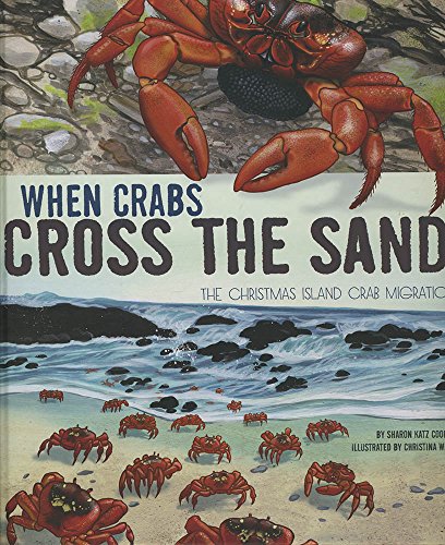 Imagen de archivo de When Crabs Cross the Sand: The Christmas Island Crab Migration (Extraordinary Migrations) a la venta por HPB-Red