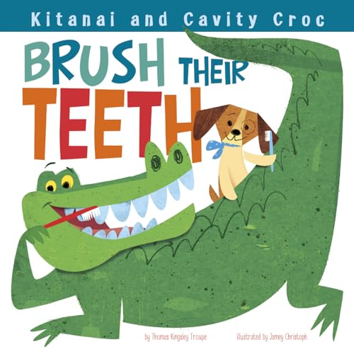 Beispielbild fr Kitanai and Cavity Croc Brush Their Teeth (Kitanai's Healthy Habits) zum Verkauf von -OnTimeBooks-