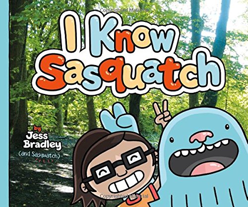 Stock image for I Know Sasquatch for sale by Better World Books