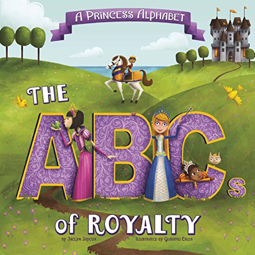 9781479569137: A Princess Alphabet: The ABCs of Royalty! (Alphabet Connection)