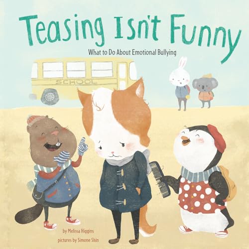 9781479569564: Teasing Isn't Funny: Emotional Bullying (What to Do About Emotional Bullying) (No More Bullies)