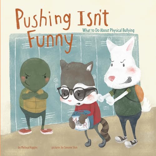 Imagen de archivo de Pushing Isn't Funny: What to Do About Physical Bullying (No More Bullies) a la venta por SecondSale