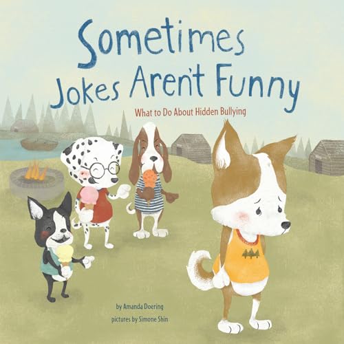 Stock image for Sometimes Jokes Aren't Funny : What to Do about Hidden Bullying for sale by Better World Books