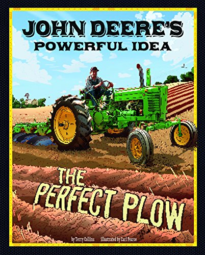 Beispielbild fr John Deere's Powerful Idea : The Perfect Plow zum Verkauf von Better World Books
