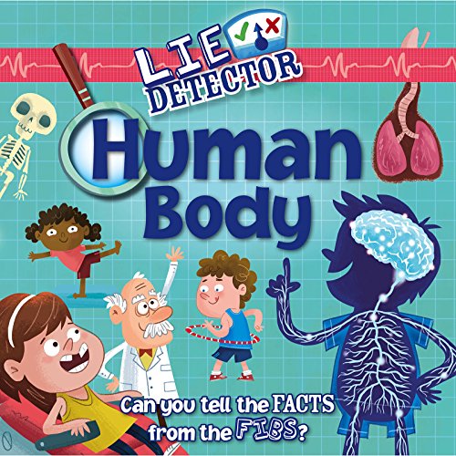 Imagen de archivo de Human Body: Can You Tell the Facts from the Fibs? (Lie Detector) a la venta por HPB-Ruby
