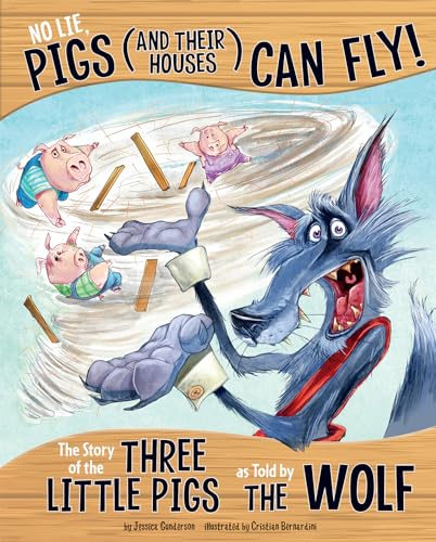 Beispielbild fr No Lie, Pigs (and Their Houses) Can Fly!: The Story of the Three Little Pigs as Told by the Wolf (Other Side of the Story) zum Verkauf von AwesomeBooks