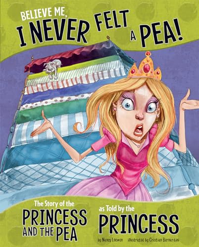 Stock image for Believe Me, I Never Felt a Pea!: The Story of the Princess and the Pea as Told by the Princess (Other Side of the Story) for sale by HPB-Emerald