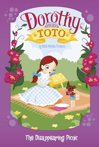 Stock image for Dorothy and Toto The Disappearing Picnic for sale by Better World Books