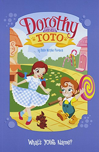 Beispielbild fr Dorothy and Toto: What's YOUR Name? zum Verkauf von Once Upon A Time Books