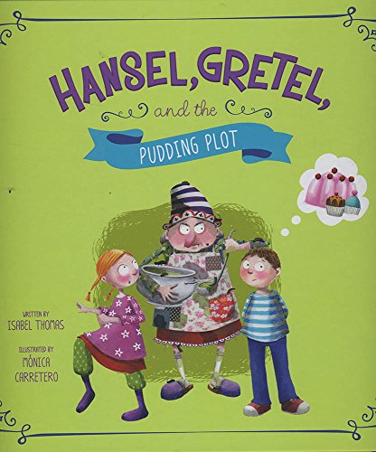 9781479587483: Hansel, Gretel, and the Pudding Plot (Fairy Tales Today)