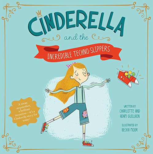 Beispielbild fr Cinderella and the Incredible Techno-Slippers zum Verkauf von Better World Books