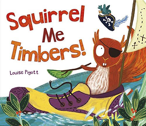 Imagen de archivo de Squirrel Me Timbers a la venta por Better World Books