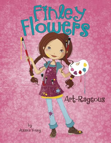 Stock image for Art-Rageous (Finley Flowers, 4) for sale by Goodwill