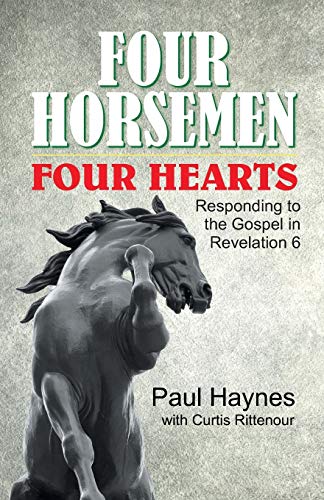 Imagen de archivo de Four Horsemen, Four Hearts: Responding to the Gospel in Revelation 6 a la venta por Jenson Books Inc