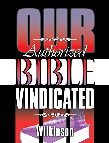 Beispielbild fr Our Authorized Bible Vindicated zum Verkauf von Russell Books