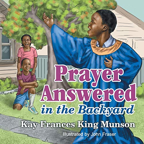 Beispielbild fr Prayer Answered in the Backyard zum Verkauf von Lucky's Textbooks