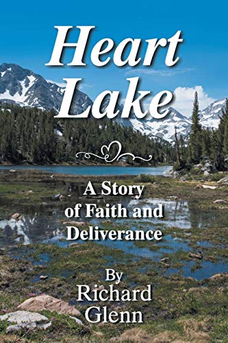 9781479612123: Heart Lake: A Story of Faith and Deliverance