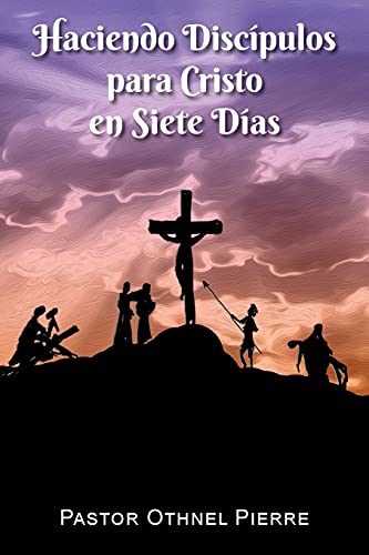 Stock image for Haciendo Discpulos para Cristo en Siete Das for sale by ThriftBooks-Atlanta