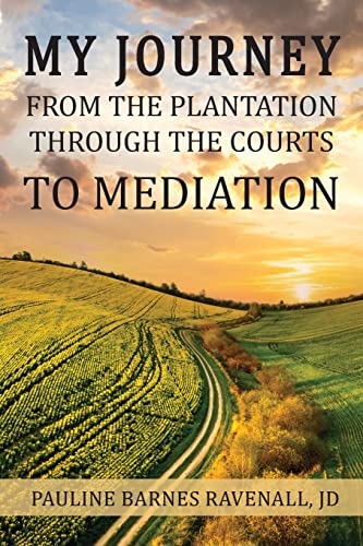 Stock image for My Journey from the Plantation, through the Courts, to Mediation for sale by PBShop.store US