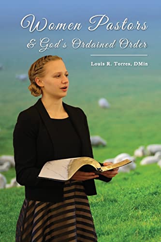 Beispielbild fr Women Pastors and God's Ordained Order zum Verkauf von PlumCircle