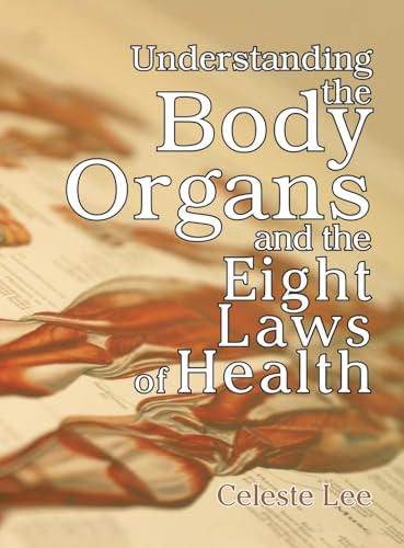 9781479615841: Understanding the Body Organs & The Eight Laws of Health