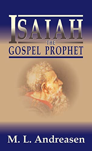 Beispielbild fr Isaiah the Gospel Prophet zum Verkauf von GF Books, Inc.