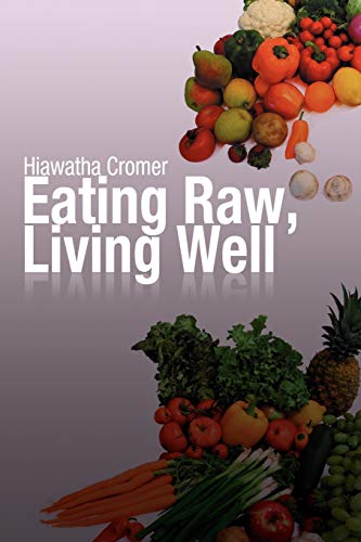 Stock image for Eating Raw, Living Well for sale by PBShop.store US