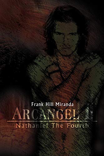 Stock image for Arcangel I: Nathaniel the Fourth for sale by Lucky's Textbooks