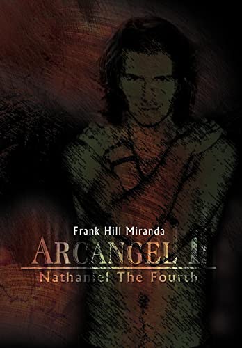 9781479708727: Arcangel I: Nathaniel the Fourth