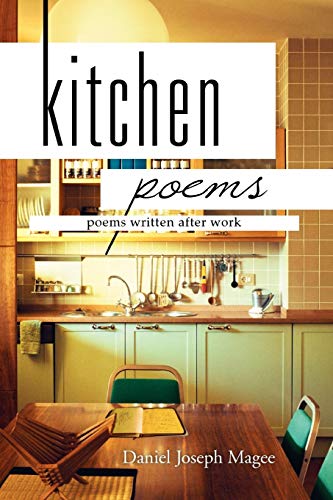 Stock image for Kitchen Poems: Poems Written After Work for sale by Lucky's Textbooks