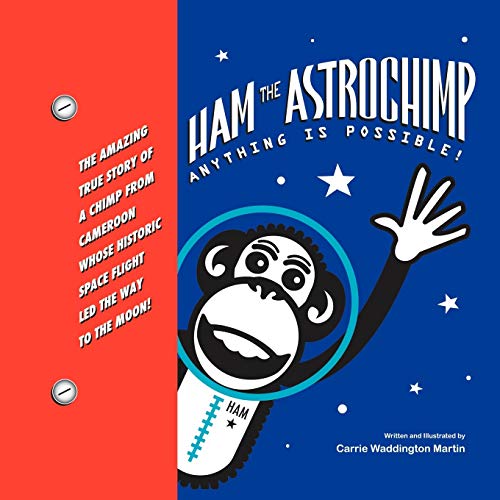 9781479710591: Ham the Astrochimp: Anything Is Possible