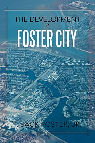 Imagen de archivo de The Development of Foster City a la venta por ThriftBooks-Dallas