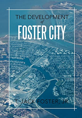 Beispielbild fr The Development of Foster City zum Verkauf von Front Cover Books