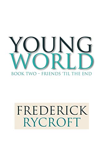 9781479713110: Young World: Book Two - Friends 'til the End