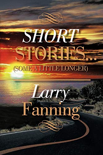 9781479713189: Short Stories . . . (Some A Little Longer)