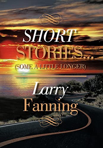 9781479713196: Short Stories .(Some a Little Longer)