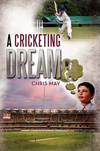 Stock image for A Cricketing Dream for sale by AwesomeBooks